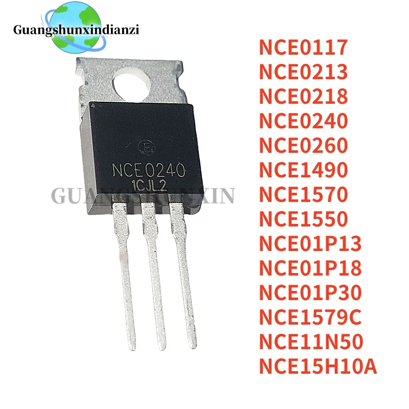 10Pcs NCE0117 NCE0240 NCE01P13 NCE01P18 NCE01P30 NCE0213 NCE0218 NCE0260 NCE1579C NCE1550 NCE1490 NCE15H10A NCE1570 NCE11N50