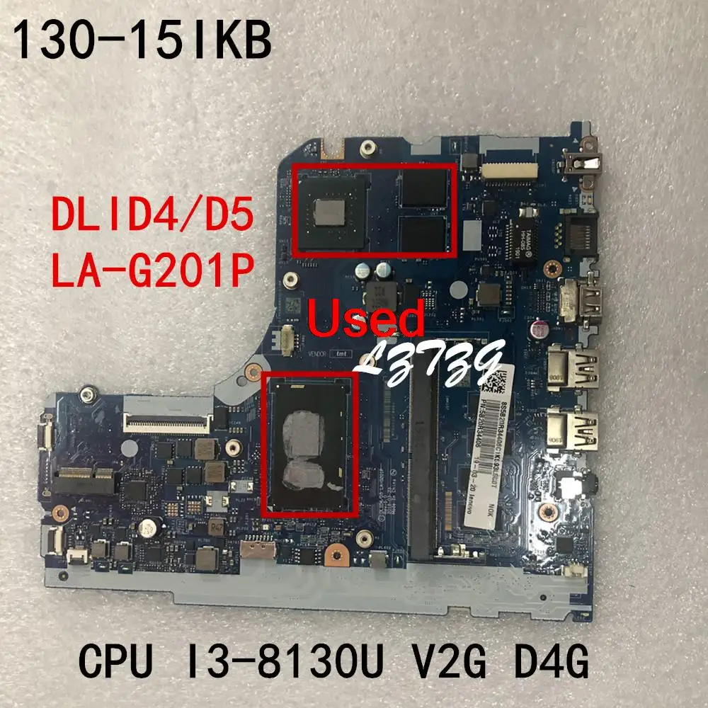 

Used For lenovo Ideapad 130-15IKB Laptop Motherboard LA-G201P CPU I3-8130U GPU 2GB RAM 4G FRU 5B20R34406