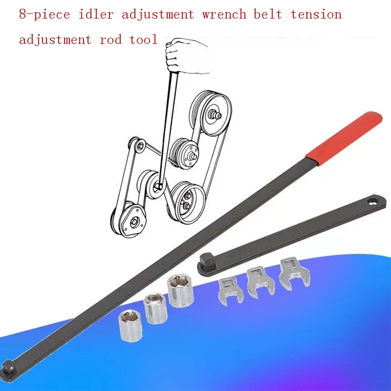 8 pcsNew Idler Pulley Adjuster Wrench Belt Tensioner Adjuster Lever Tool Extension Wrench Repair Tool