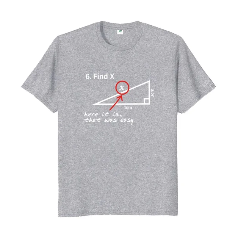 Find X Here It Is That Was Easy T Shirt Humor Math Teacher Gift Short Sleeves Soft Casual Cotton Unisex Tee Tops EU Size