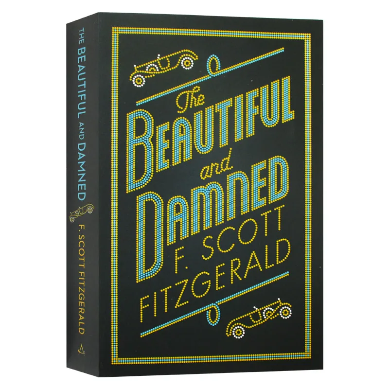 

The Beautiful and Damned F Scott Fitzgerald, Teen English in books story, Romance novels 9781847497390