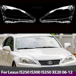 Car Transparent Housing Front Headlights Lens Shell Cover Glass Lampcover Lampshade For Lexus IS250 IS300 IS350 XE20 2006-2012