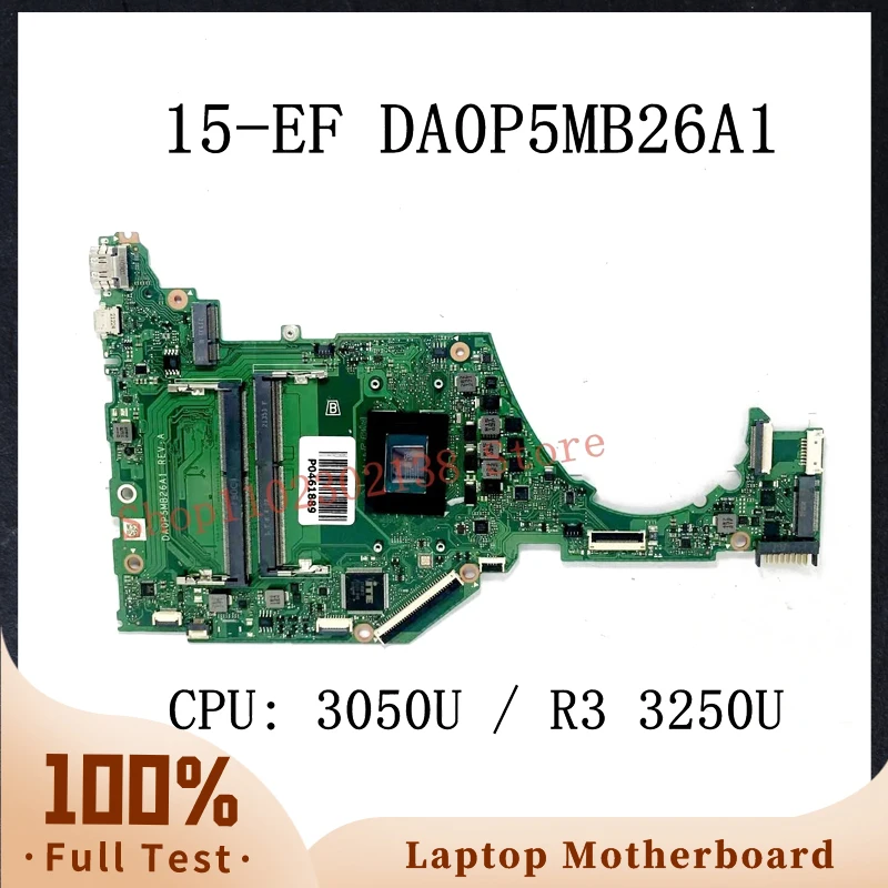 High Quality Mainboard DA0P5MB26A1 With AMD 3050U / R3 3250U CPU For HP 15-EF 15-EQ 15S-EQ Laptop Motherboard 100%Full Tested OK