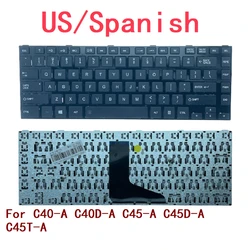 New US Spanish Laptop Keyboard For Toshiba C40-A C40D-A C45-A C45D-A C45T-A Notebook PC Replacement