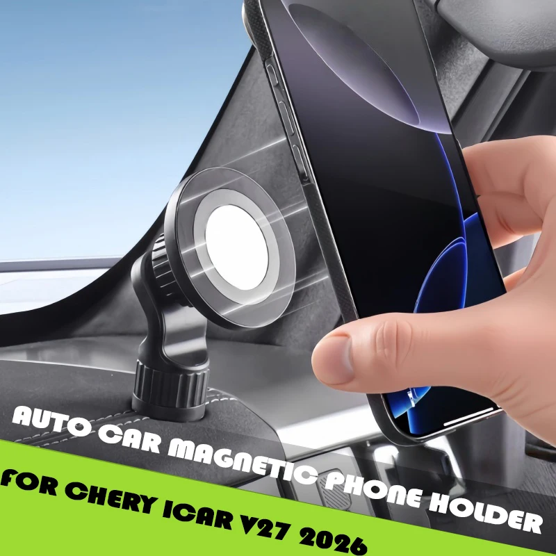 Auto Car Magnetic Phone Holder Fit for Chery ICAR V27 2026 Modified Car Driver's Side Phone Holder Car Interior Accessories