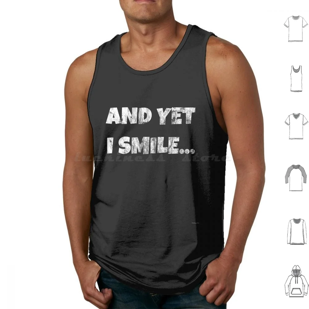 And Yet I Smile-King Ezekiel Tank Tops Print Cotton King Ezekiel Twd Perseverance Long Suffering Ezekiel The Kingdom