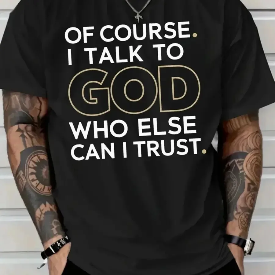 [Plus Size Graphic Tee] Black Cotton Men's Plus Size Graphic T-Shirt - "OF COURSE. I TALK TO GOD WHO ELSE CAN I TRUST." Design