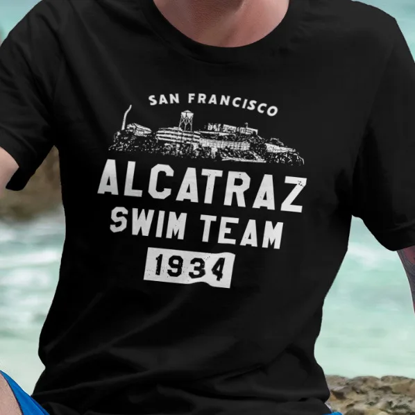 ALCATRAZ SWIM TEAM 1934 - SAN FRANCISCO CA, - Funny Tourist T Shirt any color