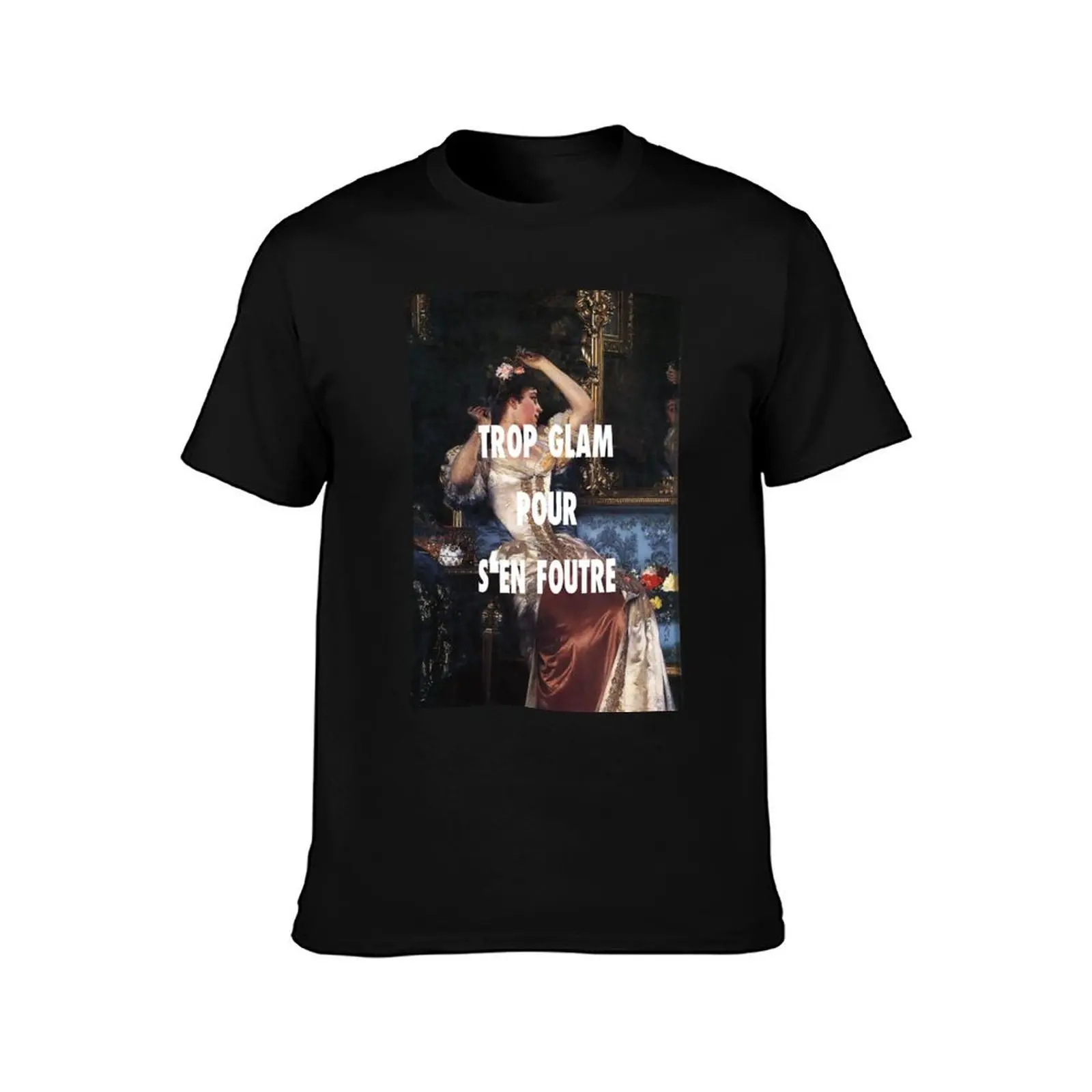 Trop Glam Pour S’en Foutre T-Shirt Casual All Match Short Sleeve T-Shirt