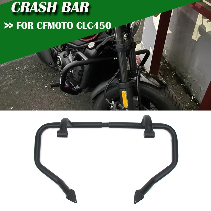 Fit For CFMOTO CLC450 450CLC CLC 450 New Motorcycle Highway Engine Guard Crash Bar Frame Stunt Cage Bumper Fairing Protector Bar