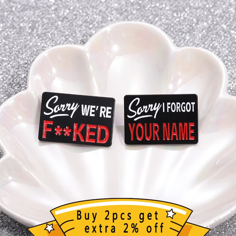 Sorry We'Re Creepy Enamel Pins Funny Slogan I Forgot Your Name Metal Brooches Lapel Shirt Badges Jewelry Wholesale For Friends ﻿