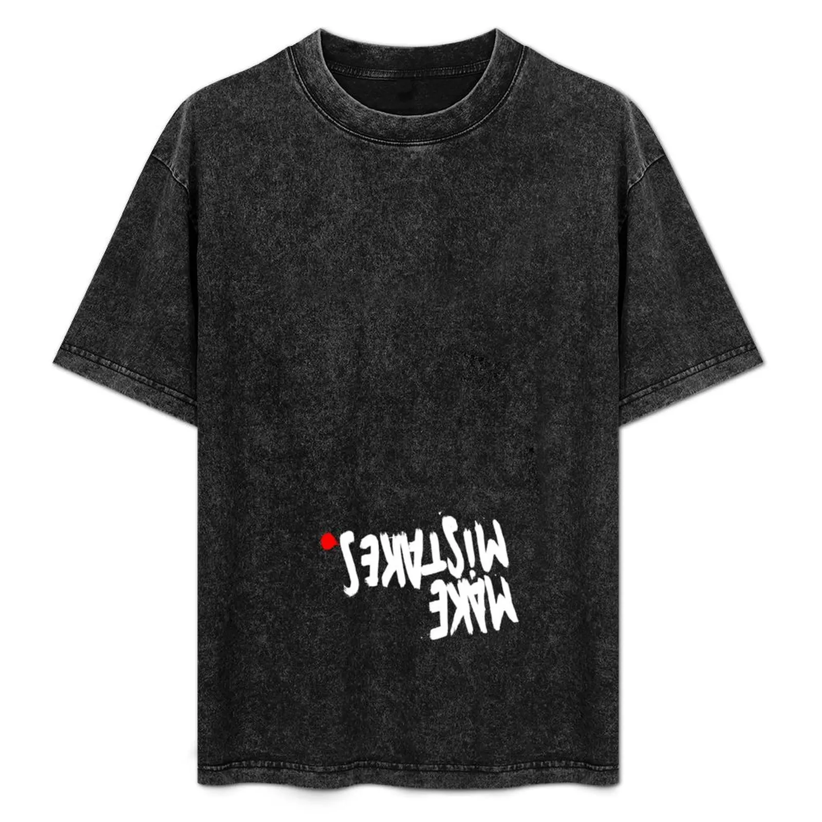 

Make mistakes T-Shirt aesthetic clothes funny shirt cotton essential t shirt graphic shirts tshirts for men