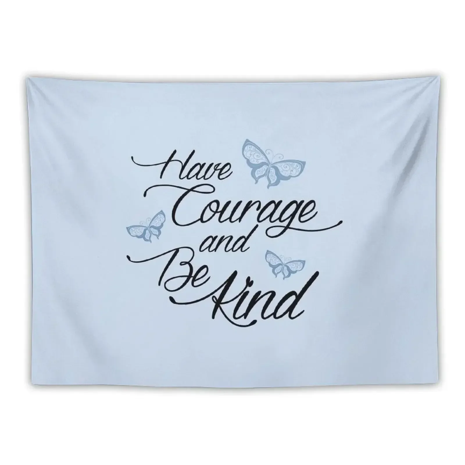 

Have Courage and Be Kind 2 Tapestry Wall Tapestries Wall Decoration Items Room Decor Aesthetic Tapestry