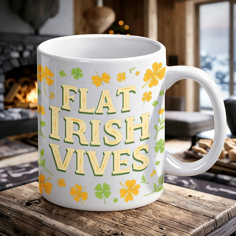 

"Flat Irish Vives" Fun Slogan Ceramic Mug, Coffee Cup, Milk Cup, Office Tea Cup, Drinking Cup, Fade-Resistant, Gift for Friends