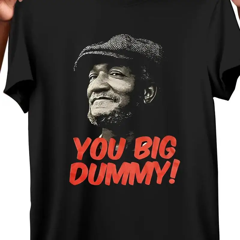 Soft Breathable Cotton You Big Dummy Funny TV Humor Men's  T shirt Summer Round