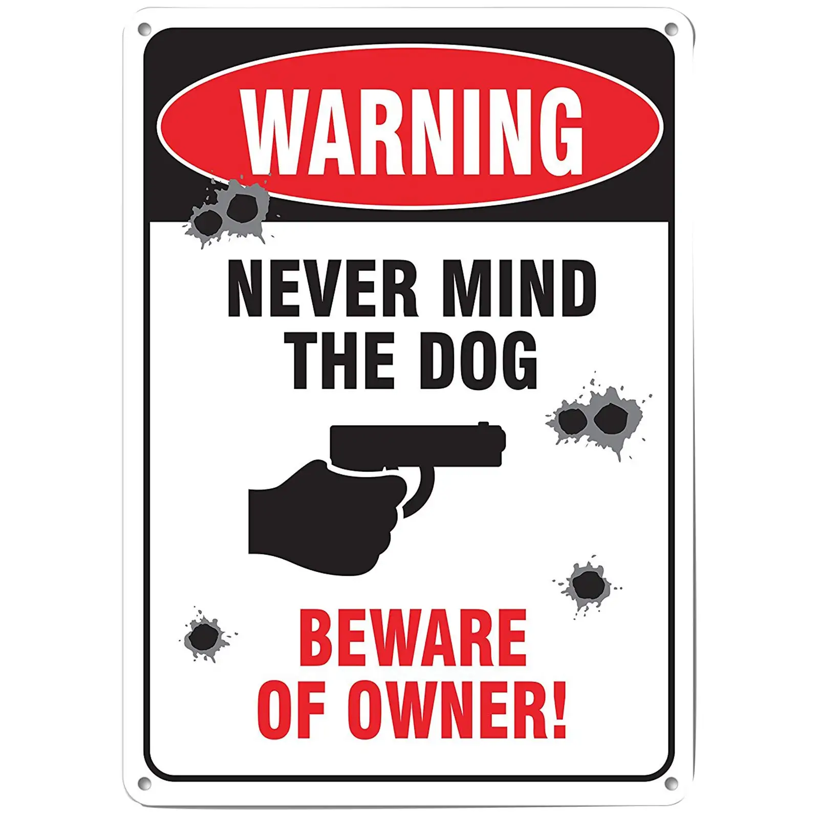 SIGNT Warning Never Mind The Dog Beware of Owner Guns Sign Art Decor Tin Safety Signs Reto Vintage Metal Tin Sign Signs 8 X sign