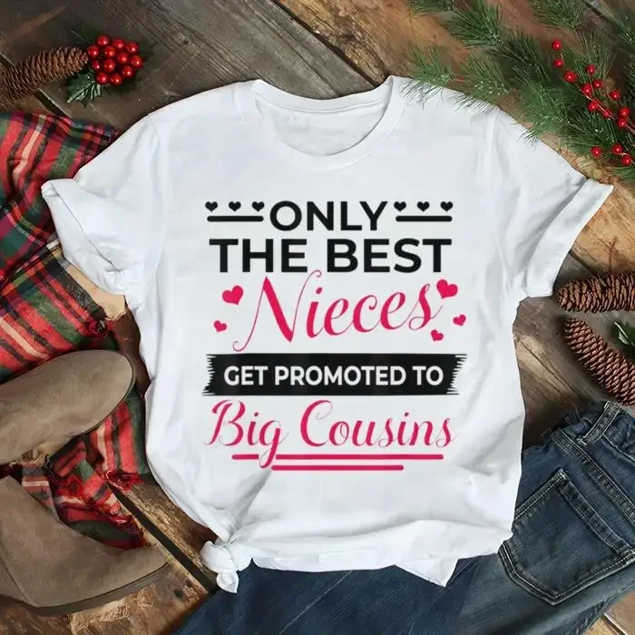 Promoted to Become Big Cousins Only the best Nieces 2021 shirt