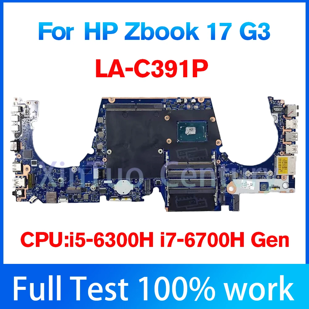 For HP Zbook 17 G3 Laptop Motherboard Mainboard LA-C391P Motherboard with I5 I7 6th Gen HQ E3-1535M V5 CPU DDR4 Mainboard