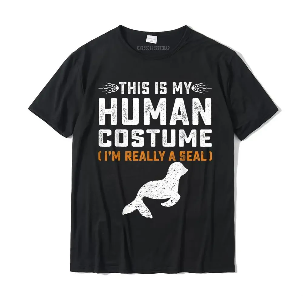 

This Is My Human Costume Seal Lover Seal Animals Sea T-Shirt Birthday Cotton Men's T Shirt Slim Fit On Sale Tshirts