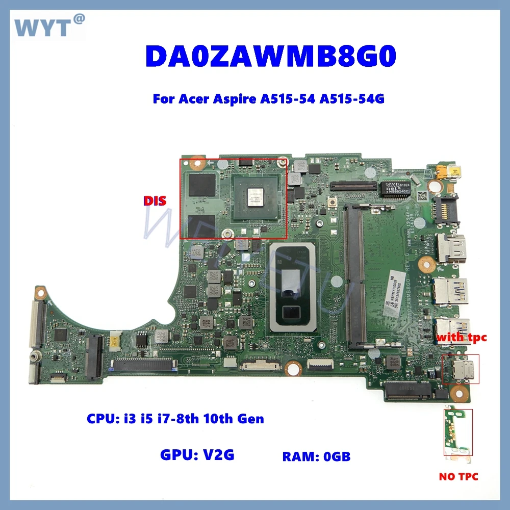 DA0ZAWMB8G0 Mainboard For Acer Aspire A515-54 A515-54G Laptop Motherboard with I3 I5 I7-8th 10th Gen CPU 0GB-RAM MX230-V2G GPU