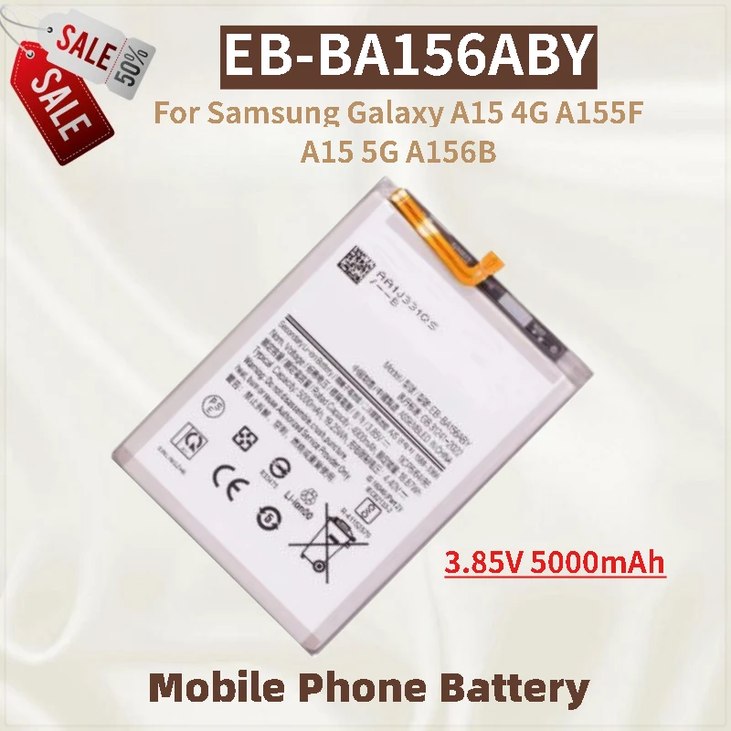 

High Capacity Phone Battery 3.85V 5000mAh EB-BA156ABY For Samsung Galaxy A15 4G A155F / A15 5G A156B New Replacement Battery