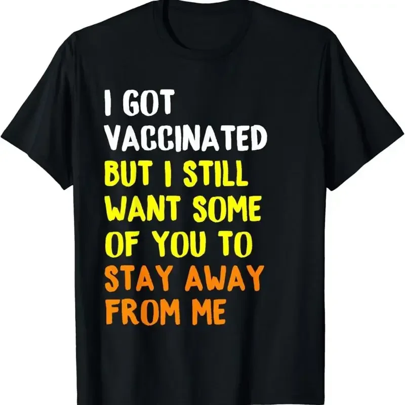 Got Vaccinated Funny Vaccine Humor Joke Social Distancing T Shirt