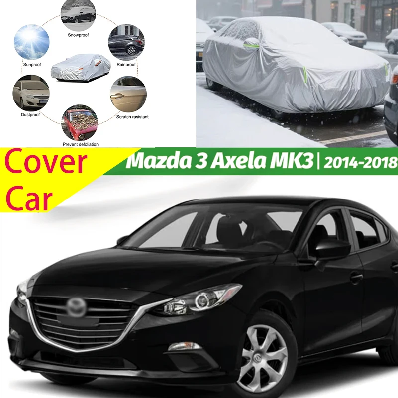 

For Mazda 3 Axela BM BN 2014-2018 2017 Full Car Covers Outdoor Sun Anti UV Rain Snow Dust Protection Oxford Cloth Accessories