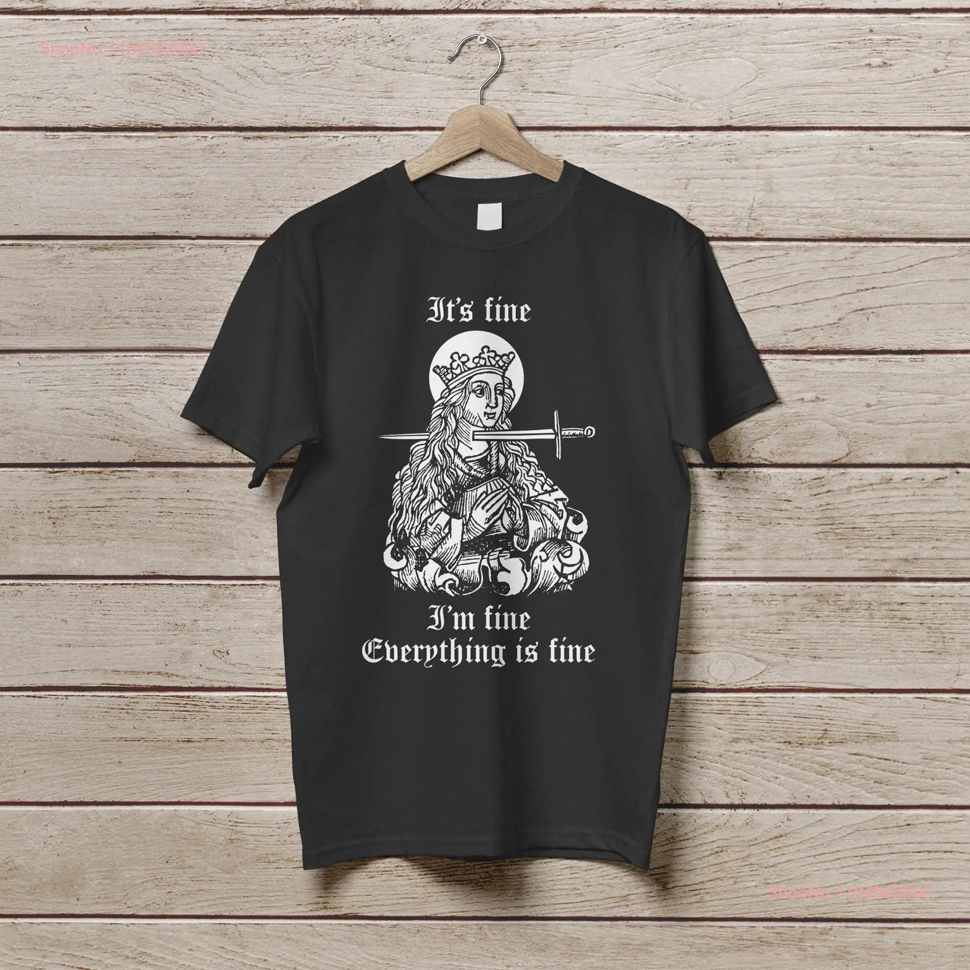 

It's Fine I'm Everything Is T Shirt Funny Sarcasm Dark Humor Positivity long or short sleeves