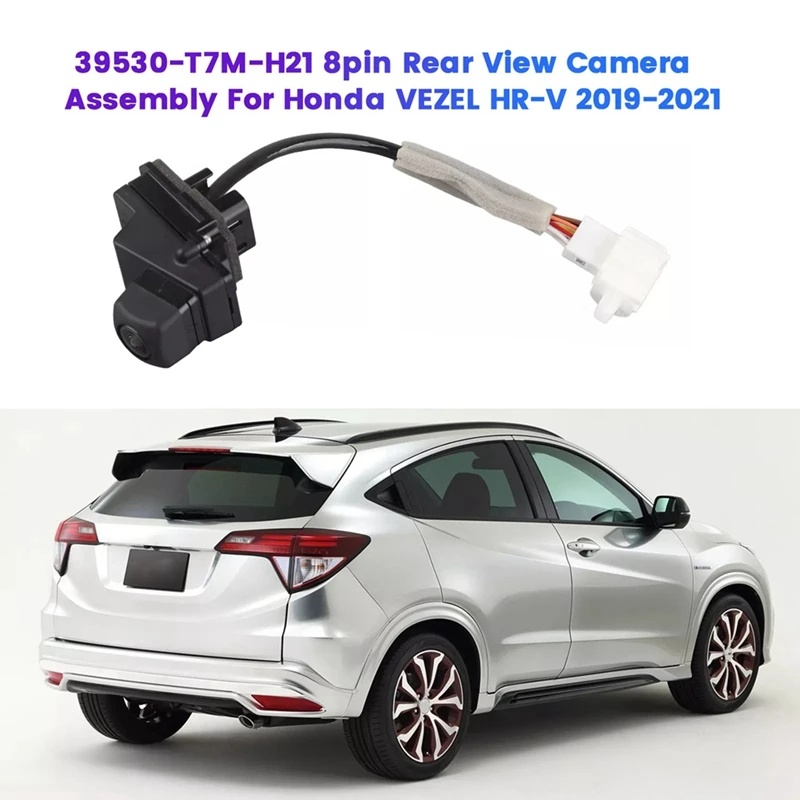 

39530-T7M-H21 8Pin Back-Up Rear View Camera Assembly For Honda VEZEL HR-V 2019-2021 Reverse Parking Assist Camera