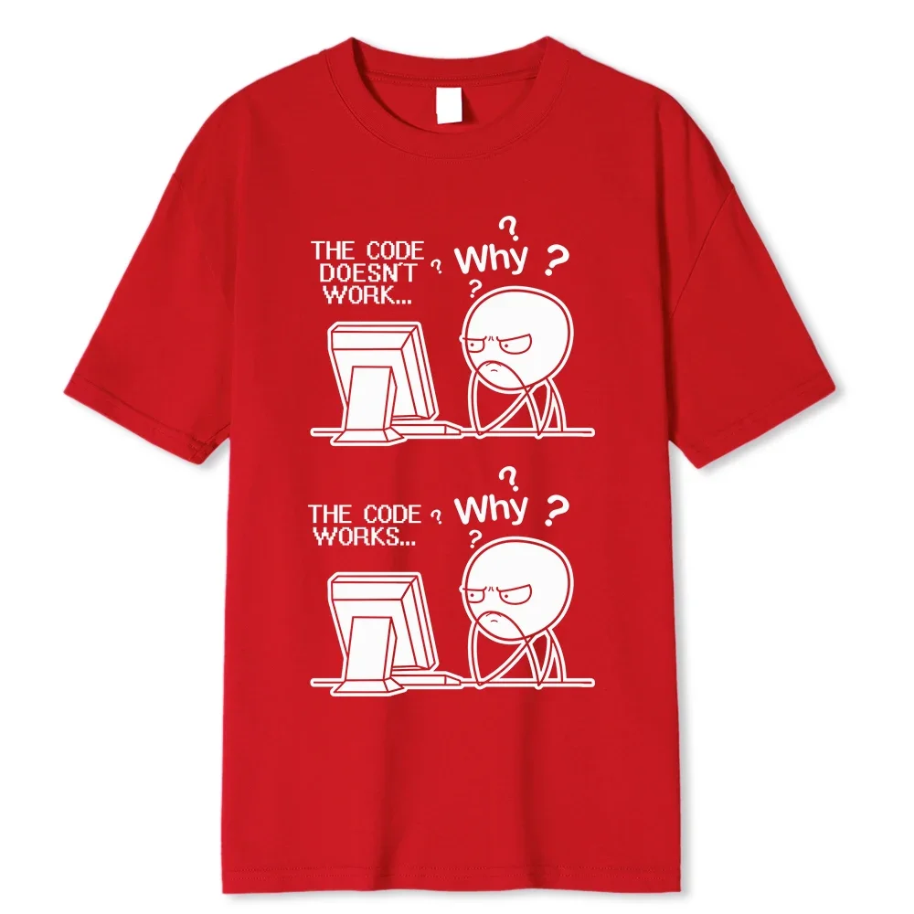رمز مبرمج مضحك إبداعي يعمل لماذا تي شيرت مطبوع غير رسمي Camiseta Hombre Linux نظام التشغيل ملابس خروج عصرية للرجال