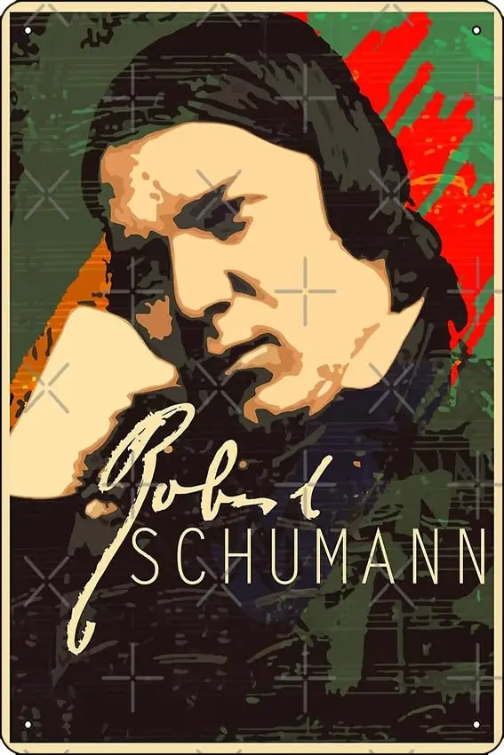 Robert Schumann Poster Funny Metal Tin Sign for Home Kitchen Bar Room Garage Decor