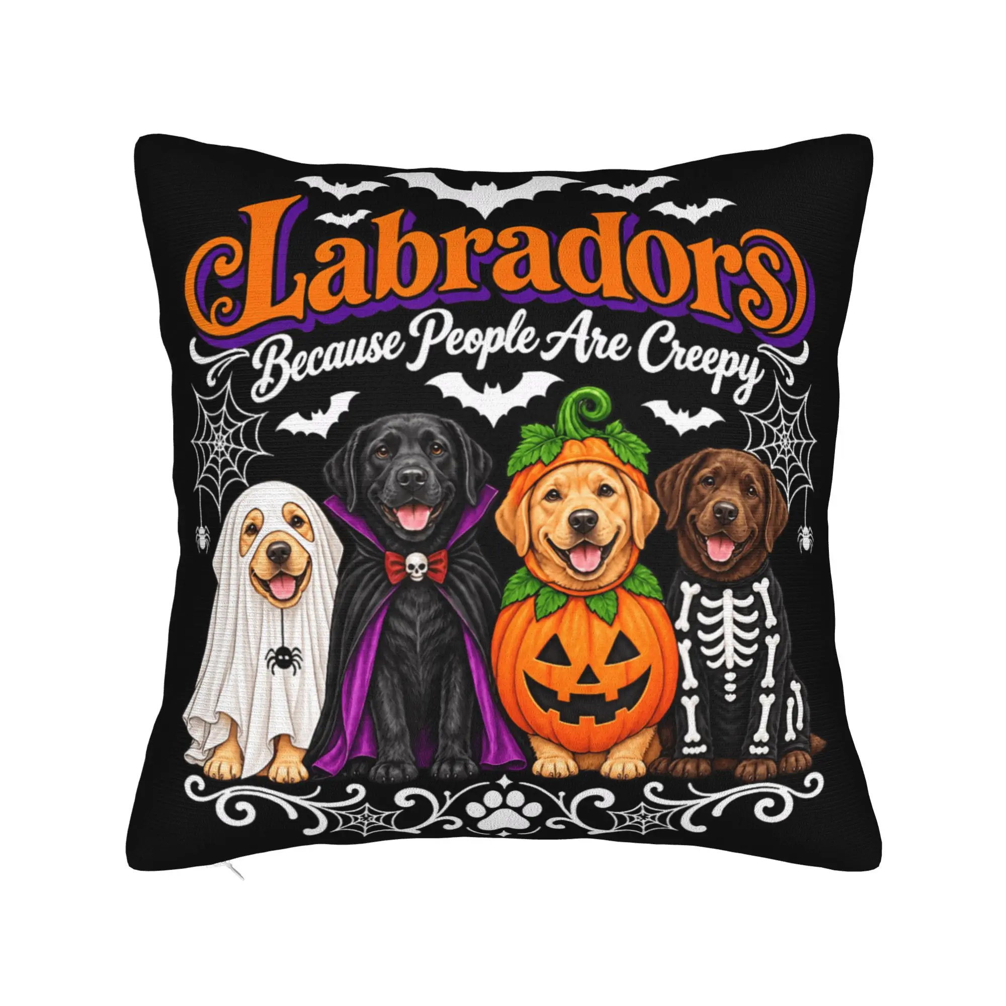Labradors Because People are Creepy Halloween Dogs Costume Pillow Case  Comfy Pillow Cover Cute Pillowcases For Living Room Sofa