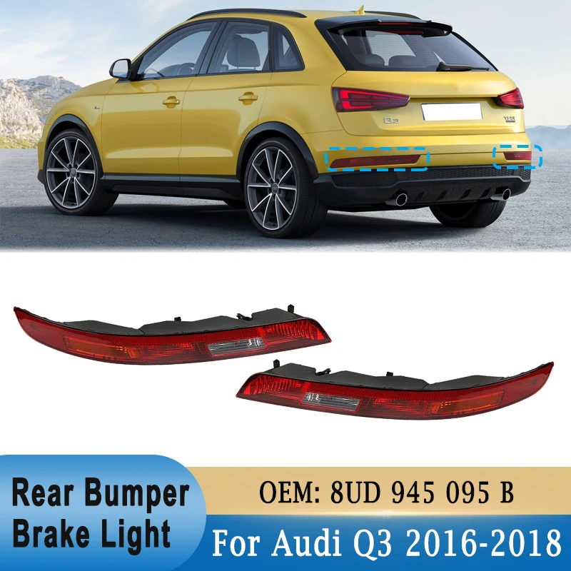 rear-bumper-tail-light-turn-signal-brake-light-with-4-bulb-for-audi-q3-2016-2018-eu-version-signal-lamp-8ud945095b-8ud945096b