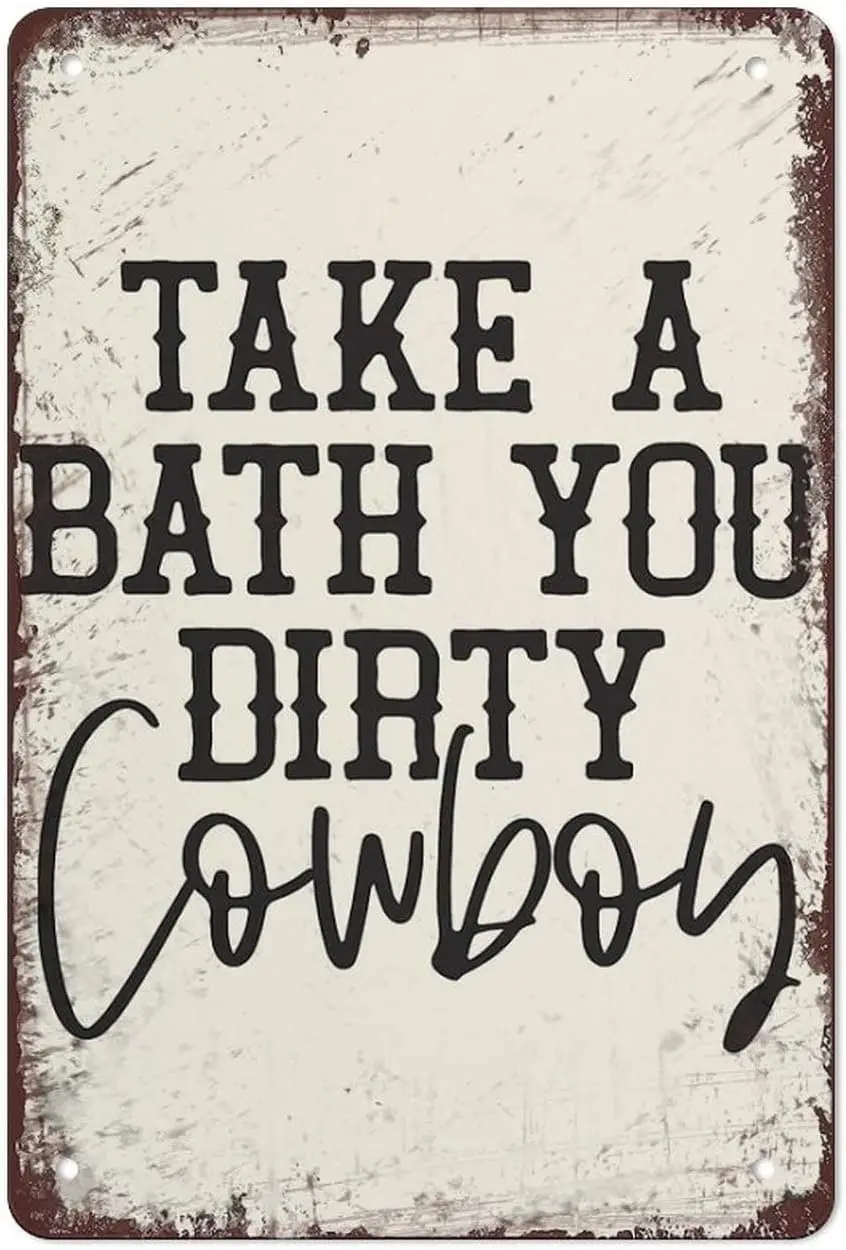 Take A Bath You Dirty Cowboy Bathroom Sign Funny Signs Bathroom Wall Decor Hippie Metal Tin Sign Take A Bath You Dirty Bars Gara