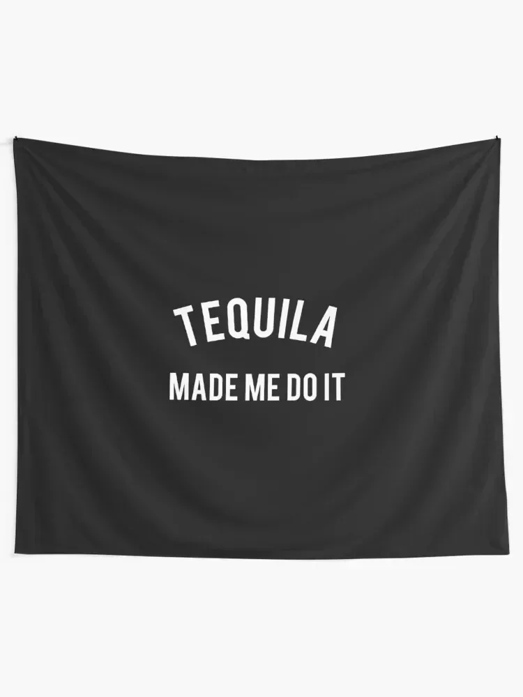 Funny Tequila Made Me Do It Tapestry Wall Decoration Outdoor Decoration Home Decoration Accessories Outdoor Decor Tapestry