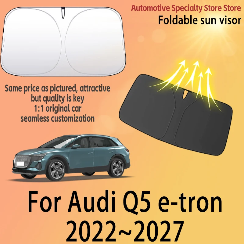 

Солнцезащитный экран на лобовое стекло для Audi Q5 e-tron 2022-2027, складной, от УФ-лучей, солнцезащитная шторка, защита от солнца, шторка для конфиденциальности, автомобильные аксессуары