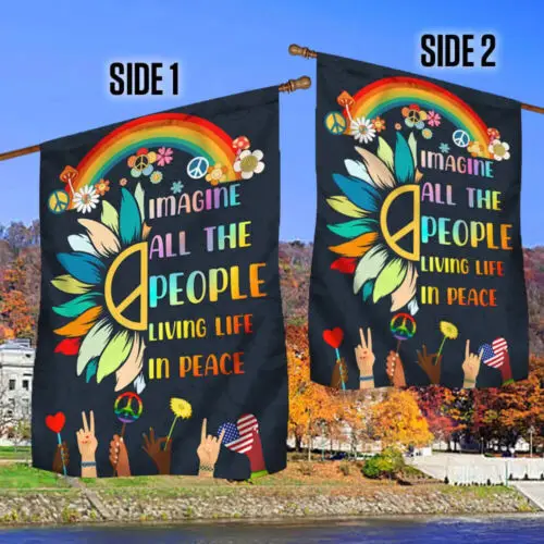 Imagine All The People Living Life In Peace Hippie Flag Garden Flag AAL