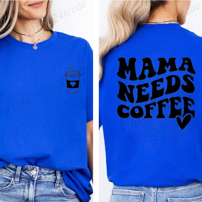 Summer Fashion Brand Women's T-shirt Clothing Mama Needs Coffee Print Tshirt Clothing Y2k Streetwear T Shirt Coffee Lover Tops