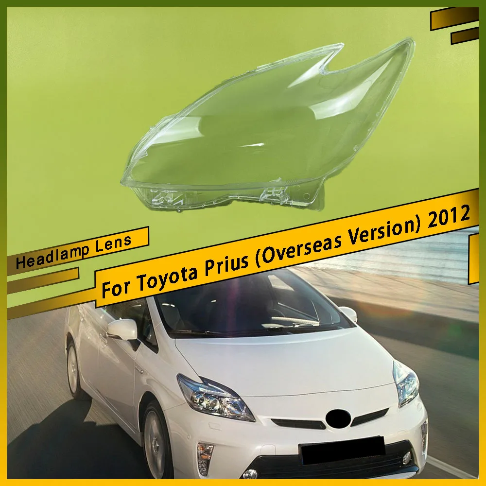 

For Toyota Prius (Overseas Version) 2012 Car Front Headlamp Lens Replacement Auto Shell Cover Transparent Lampshade Bright Lamp