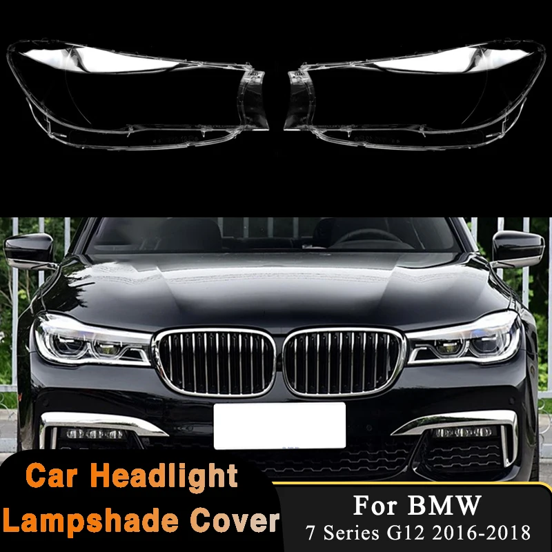 For BMW 7 Series G11 G12 730 740 760 2016 2017 2018 Car Headlight Lens Cover Lampshade Case Light Cap Replacement Headlamp Shell