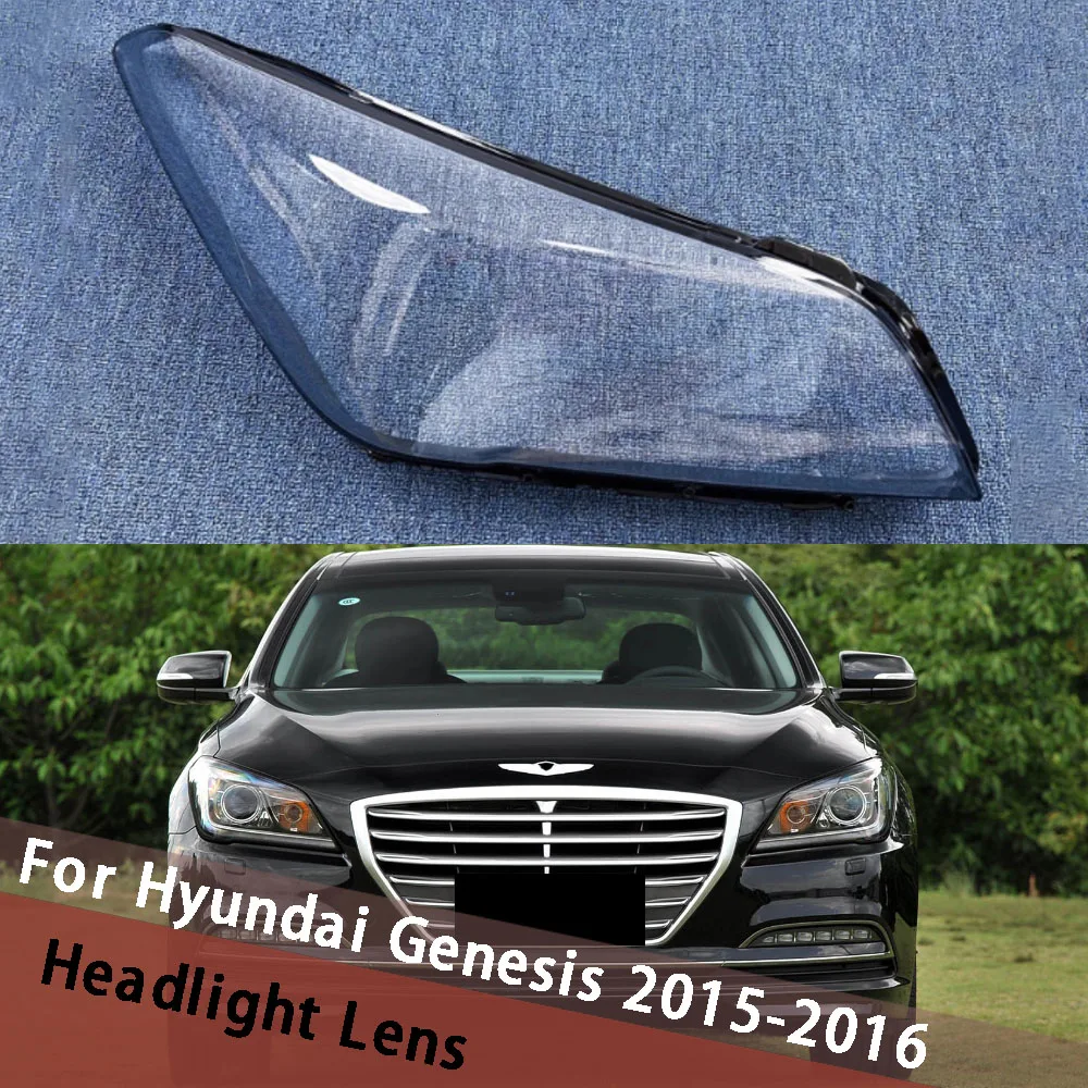 

For Hyundai Genesis 2015 2016 Car Accessories Headlight Lens Cover Transparent Lampshade Headlamp Shell Plexiglass Replace