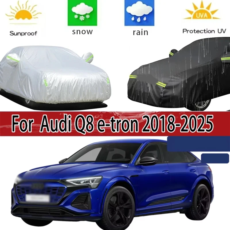 

For Audi Q8 e-tron 2018-2025 Full Car Covers Outdoor Sun Anti UV Rain Snow Dust Protection Oxford Cloth Accessories