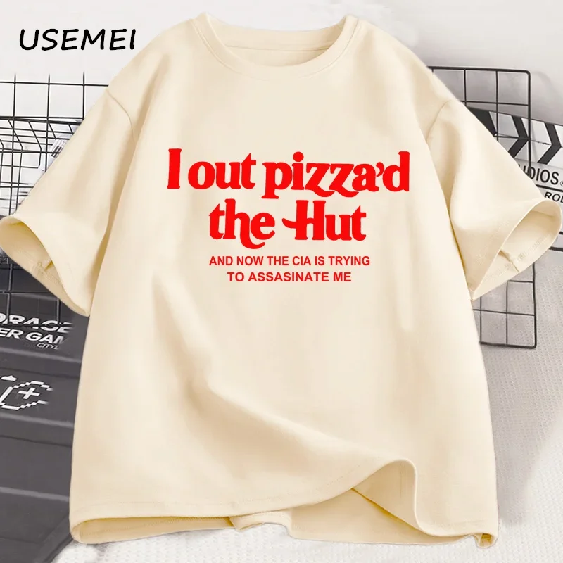 Camiseta de manga corta para hombre y mujer, camisa de algodón con frase I Out Pizza 'd The Hut CIA Assassinate Me Cursed, camiseta de París, Camiseta de algodón