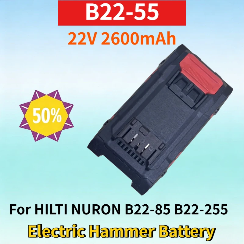 

Newest B22-55 22V 2600mAh Battery for HILTI NURON B22-85 B22-255 Youlong Series Lithium Electric Hammer Electric Drill Battery