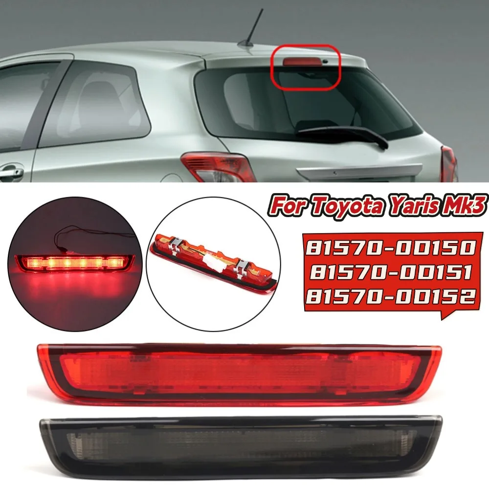 Rear High Brake Light LED Light 81570-0D152 For Toyota Yaris Mk3 2012-2020 Brake Stop Tail Light Lamp Car Accessories