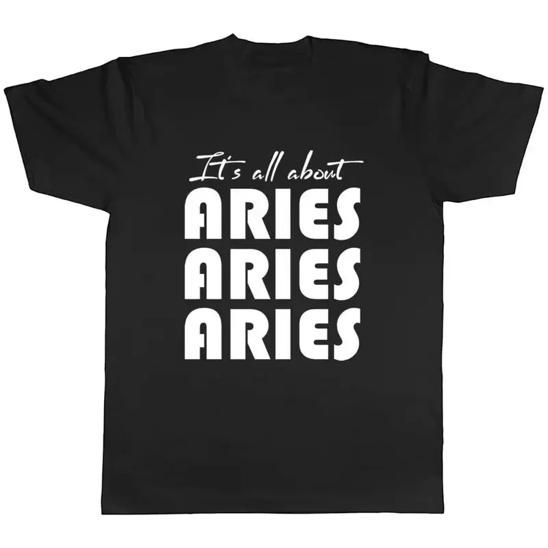 It's all about Aries Mens Unisex T-Shirt Tee