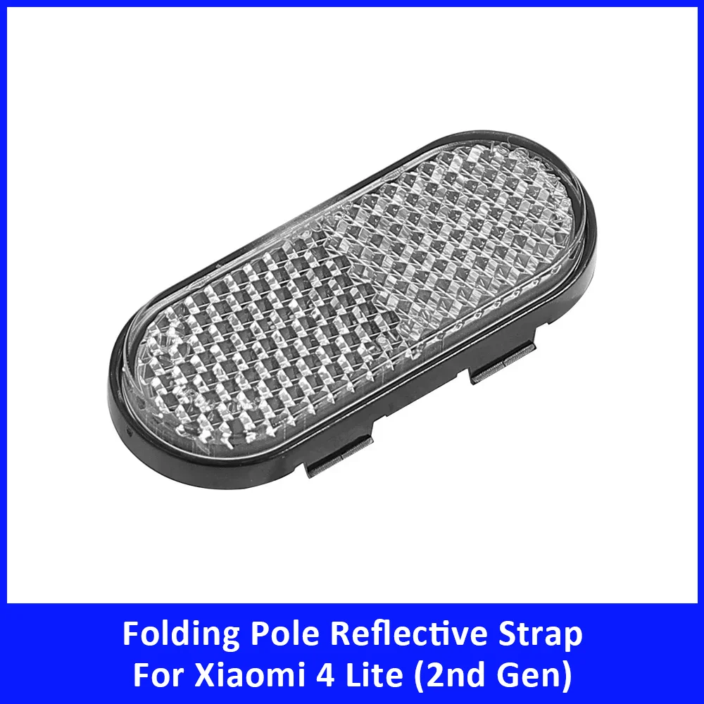 

Складной отражатель со светоотражающим ремешком для Xiaomi 4 Lite, аксессуары для электрического скутера 2-го поколения, замена отражателя переднего стержня