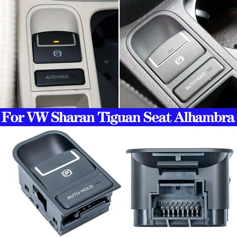 

For Volkswagen VW Sharan Tiguan For Seat Alhambra Car Electronic Handbrake Switch Parking Hand Brake Button 5N0927225A Auto