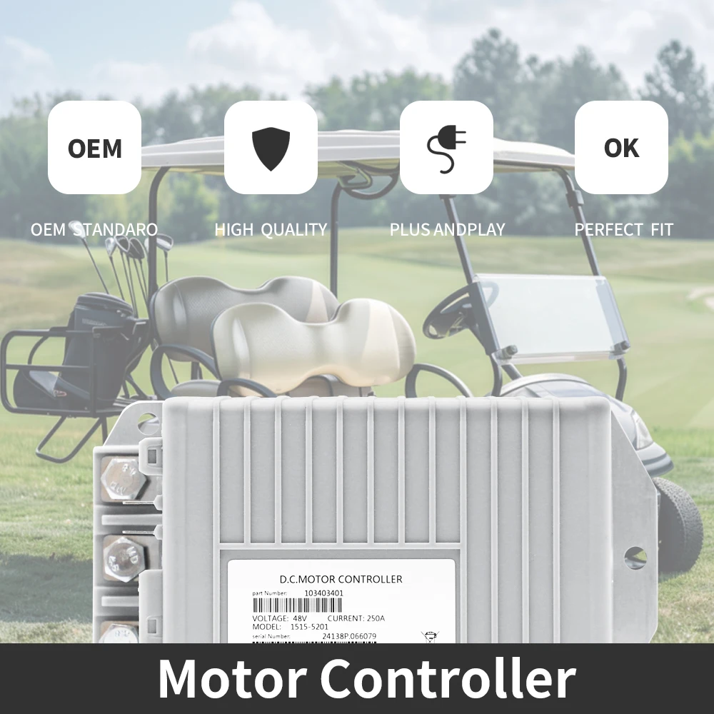 1515-5201 48 فولت 250A وحدة تحكم المحرك 103403401   لعربة الجولف السابقة لسيارة كورتيس كلوب (2009-2014)