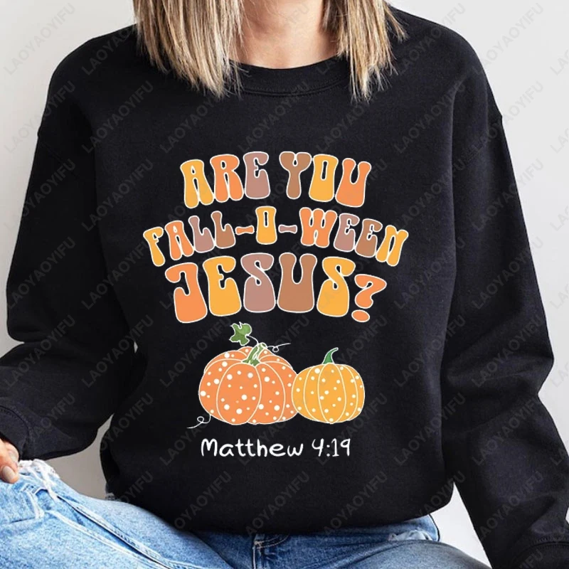 هل أنت تقع يا وين هالوين هوديي مضحك اليقطين يسوع المسيحية الكتاب المقدس الآية البلوز الرجال النساء الاتجاه شعبية الخريف هودي